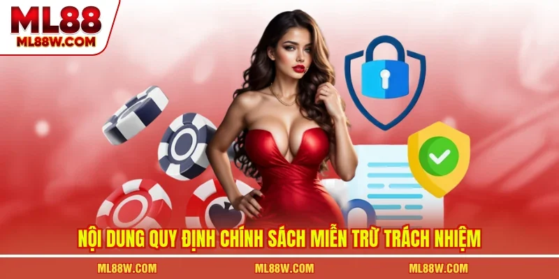 Nội dung quy định chính sách miễn trừ trách nhiệm 